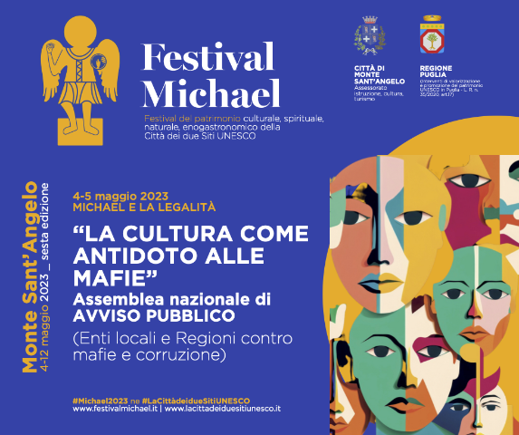 Festival michael 2023 apre con “la cultura come antidoto alle mafie”, il 4 e 5 maggio a monte sant’angelo l’assemblea nazionale di avviso pubblico