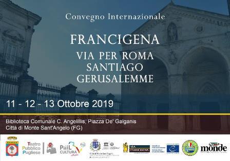 "Francigena: Via per Roma, Santiago, Gerusalemme": dall’11 al 13 ottobre il convegno internazionale a Monte Sant'Angelo 