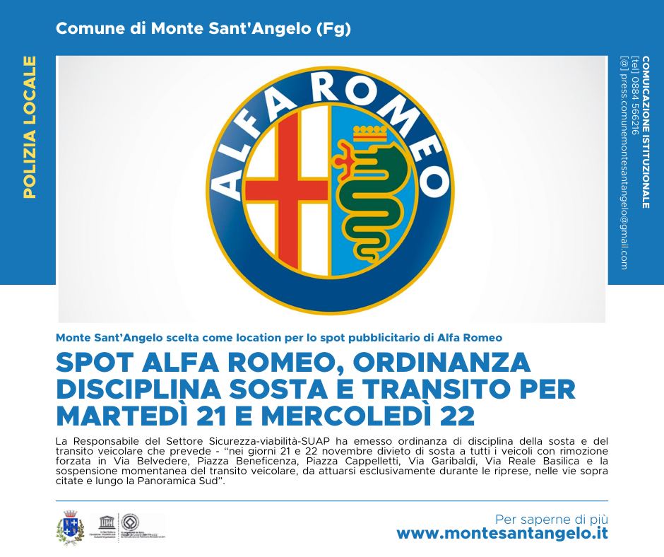 ALFA ROMEO SCEGLIE MONTE SANT’ANGELO PER GIRARE SPOT PUBBLICITARIO. ORDINANZA DISCIPLINA SOSTA E TRANSITO PER 21 E 22