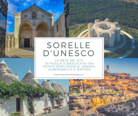 “Sorelle d’UNESCO”: nasce la rete dei Siti di Puglia e Basilicata tra Monte Sant’Angelo, Andria, Alberobello e Matera